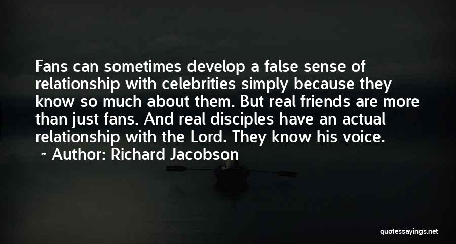Celebrities And Fans Quotes By Richard Jacobson