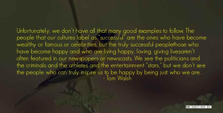 Celebrities Being Role Models Quotes By Tom Walsh Celebrities Being Role Models Quotes By Tom Walsh