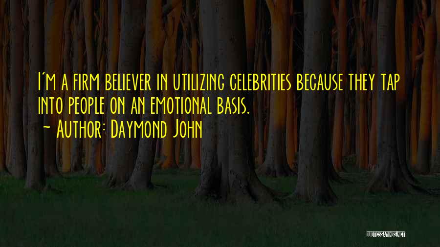 Celebrities Quotes By Daymond John