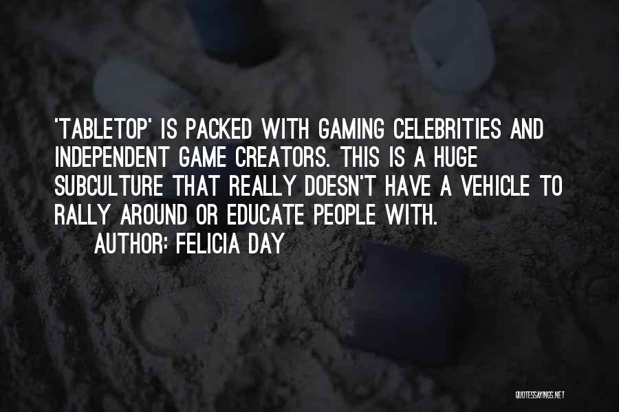 Celebrities Quotes By Felicia Day