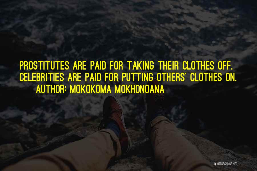 Celebrities Quotes By Mokokoma Mokhonoana