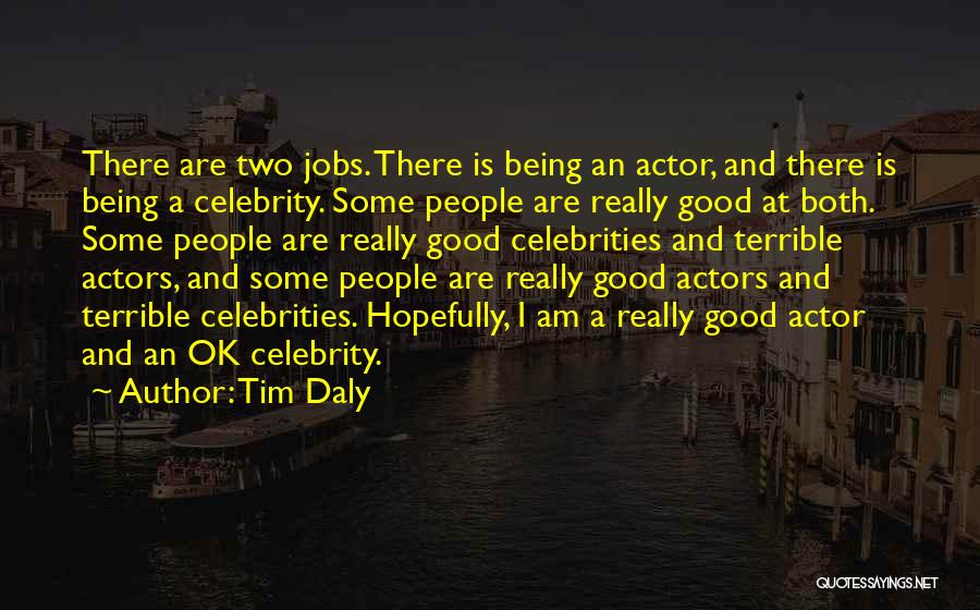 Celebrities Quotes By Tim Daly