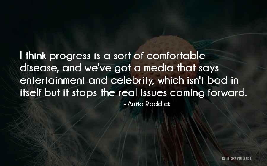 Celebrity Coming Out Quotes By Anita Roddick