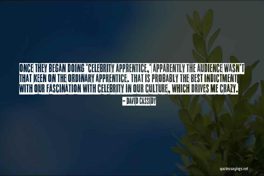 Celebrity Culture Quotes By David Cassidy Celebrity Culture Quotes By David Cassidy