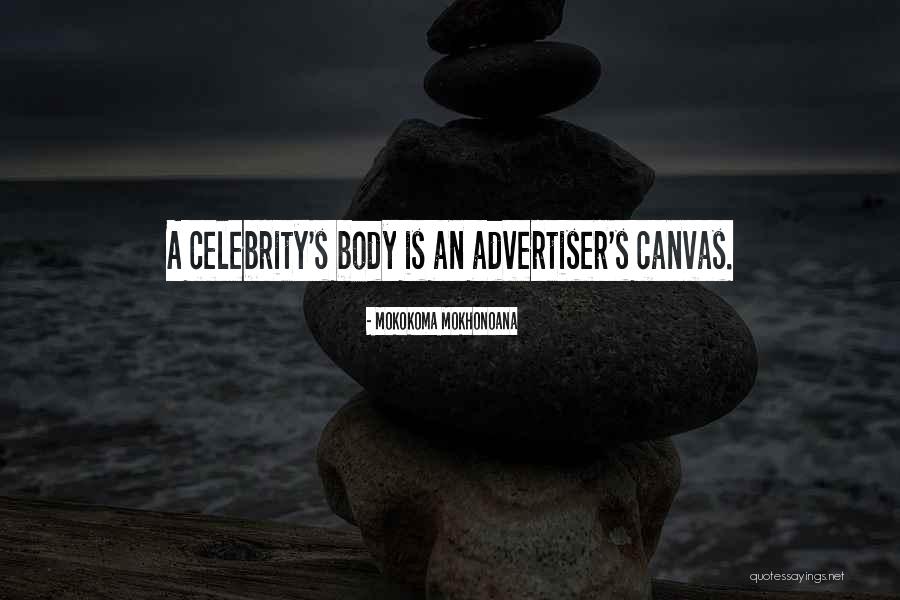 Celebrity Endorsement Quotes By Mokokoma Mokhonoana Celebrity Endorsement Quotes By Mokokoma Mokhonoana