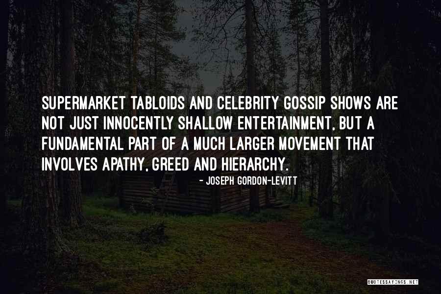 Celebrity Gossip Quotes By Joseph Gordon-Levitt