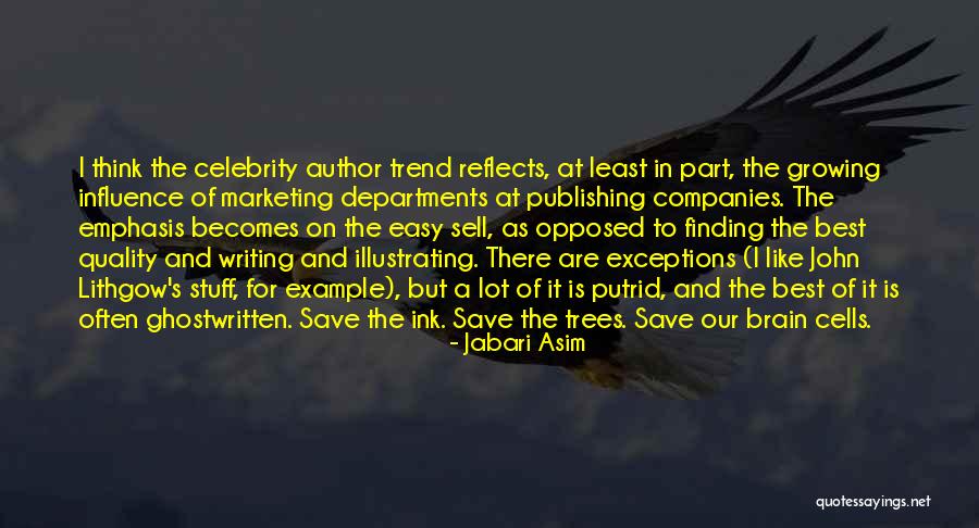 Celebrity Influence Quotes By Jabari Asim Celebrity Influence Quotes By Jabari Asim