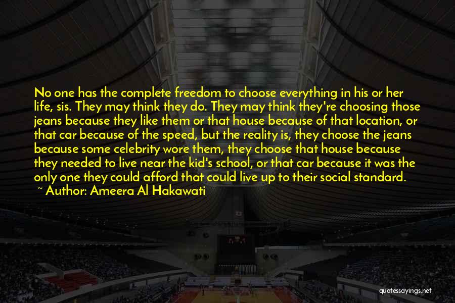 Celebrity Life Quotes By Ameera Al Hakawati