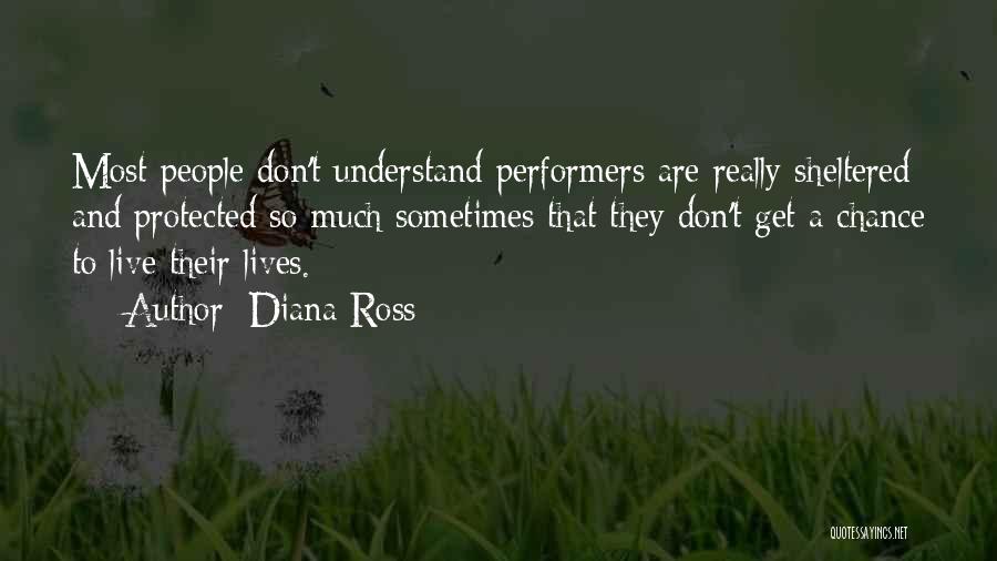 Celebrity Life Quotes By Diana Ross