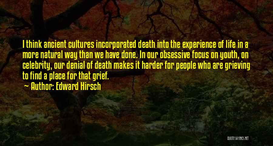 Celebrity Life Quotes By Edward Hirsch