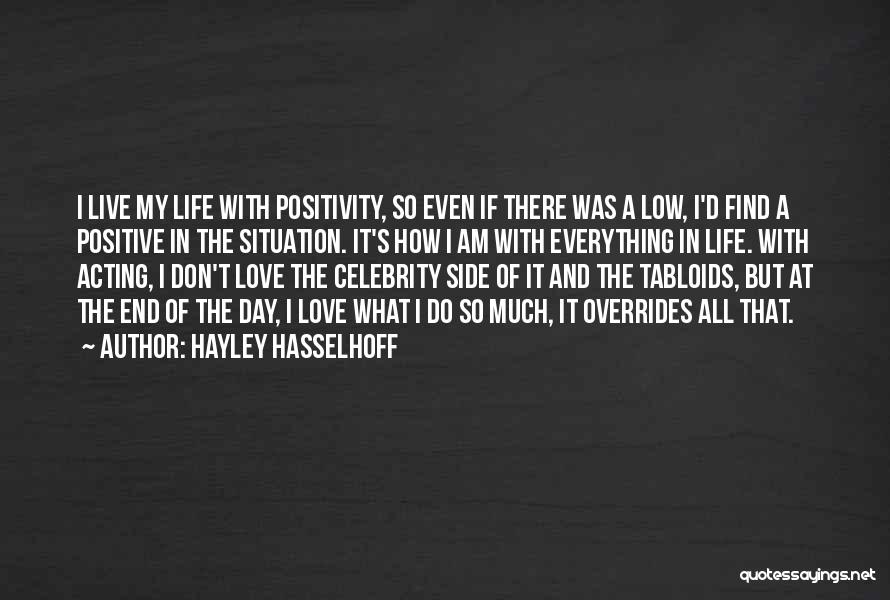 Celebrity Life Quotes By Hayley Hasselhoff