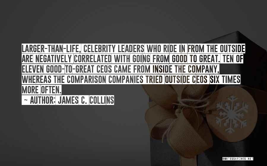 Celebrity Life Quotes By James C. Collins