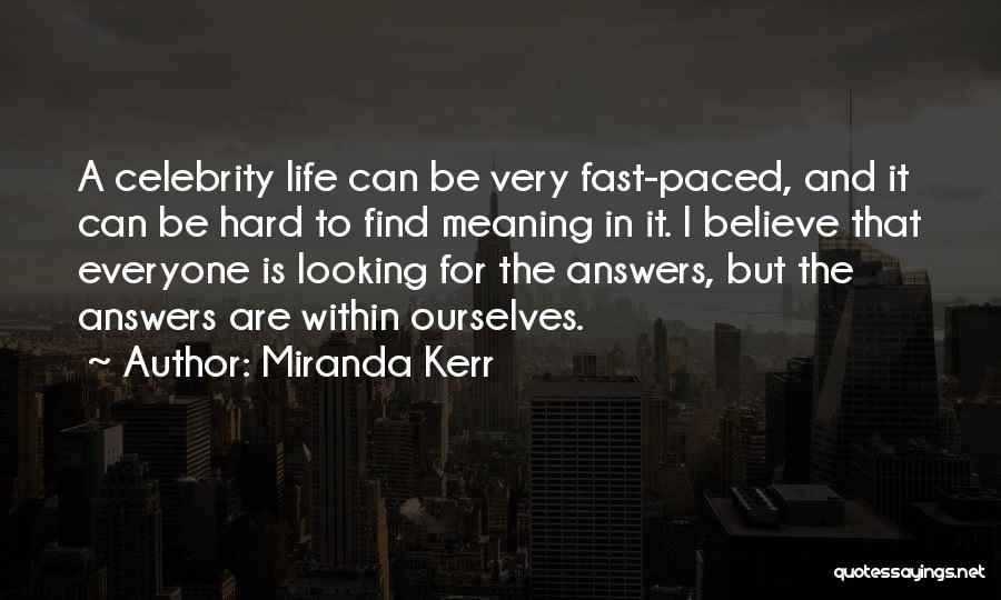 Celebrity Life Quotes By Miranda Kerr