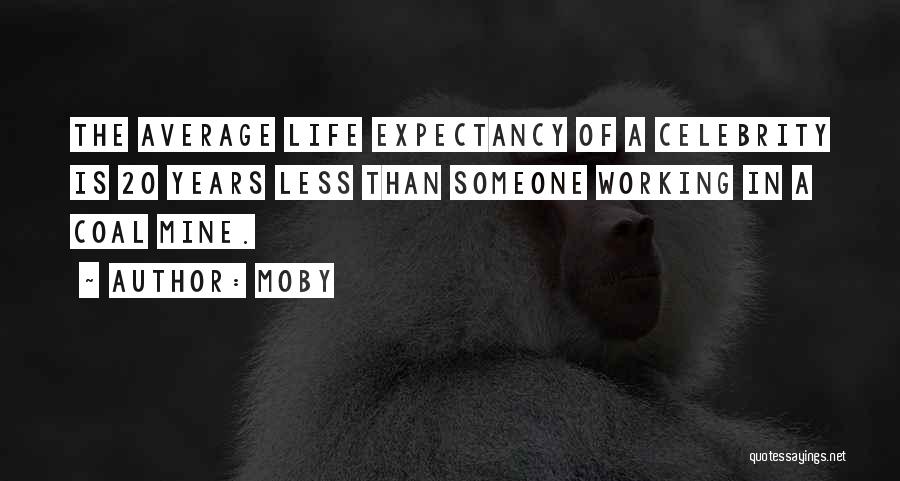 Celebrity Life Quotes By Moby