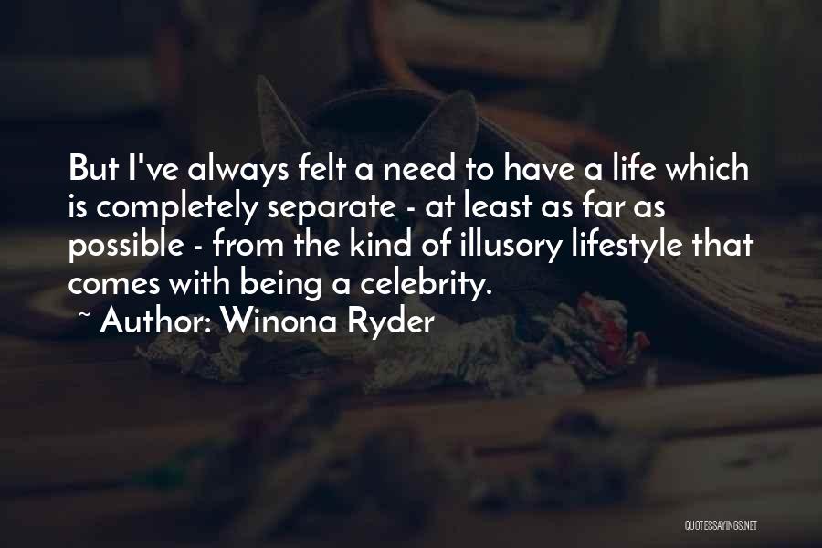 Celebrity Life Quotes By Winona Ryder