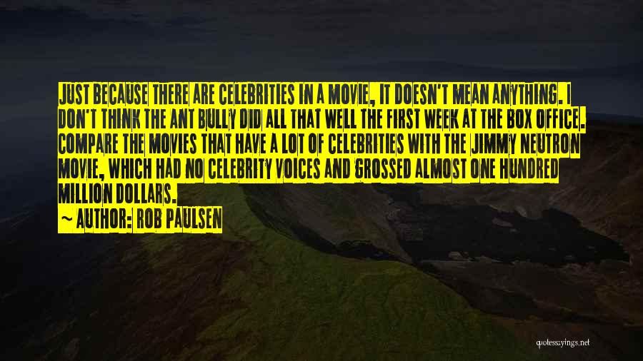 Celebrity Movie Quotes By Rob Paulsen