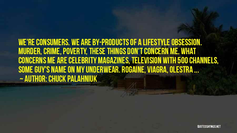 Celebrity Obsession Quotes By Chuck Palahniuk