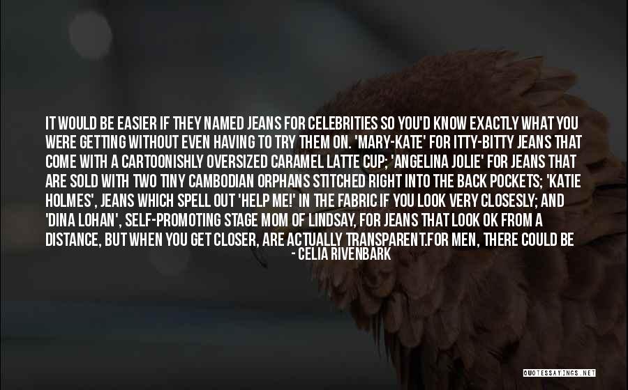Celebrity Themselves Quotes By Celia Rivenbark Celebrity Themselves Quotes By Celia Rivenbark