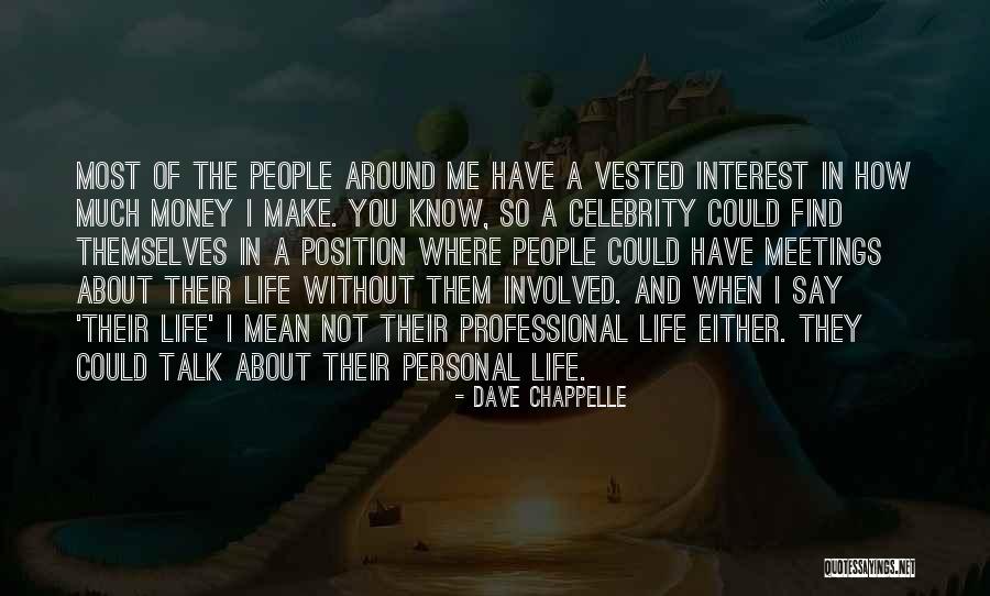 Celebrity Themselves Quotes By Dave Chappelle Celebrity Themselves Quotes By Dave Chappelle