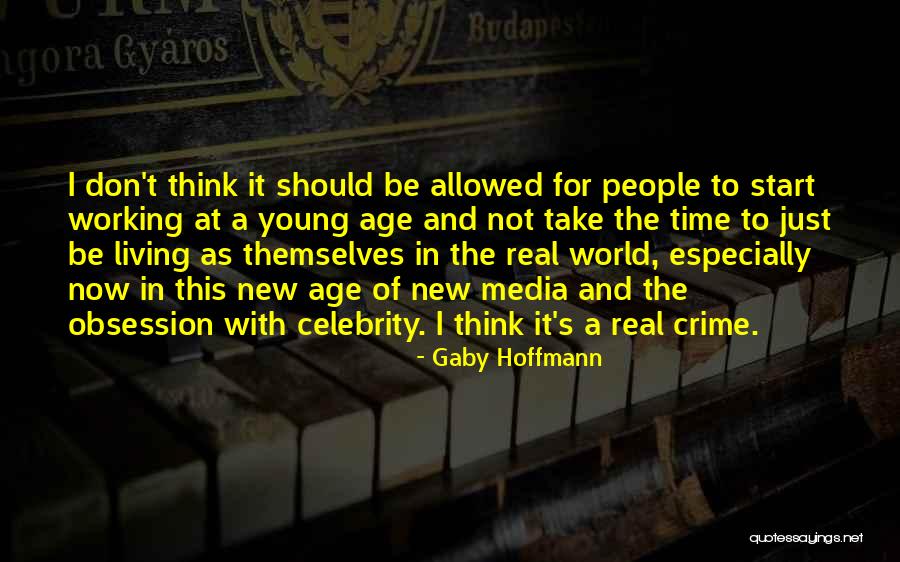 Celebrity Themselves Quotes By Gaby Hoffmann Celebrity Themselves Quotes By Gaby Hoffmann