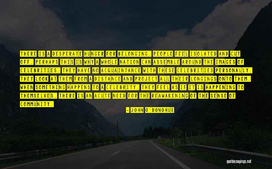 Celebrity Themselves Quotes By John O'Donohue Celebrity Themselves Quotes By John O'Donohue
