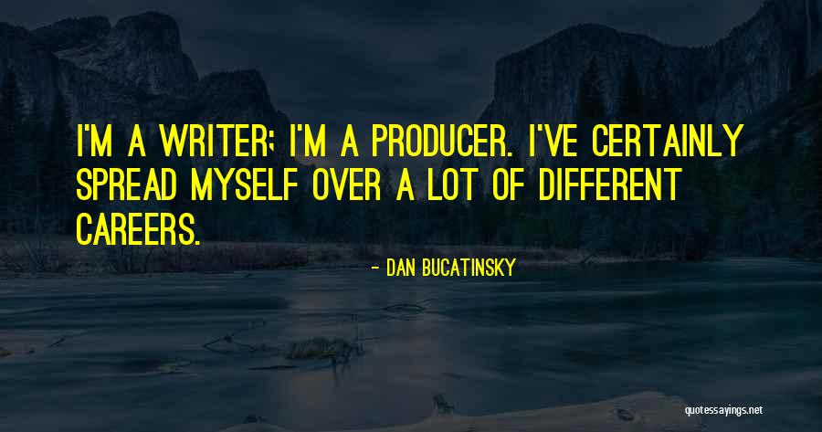Celedonio Argentina Quotes By Dan Bucatinsky Celedonio Argentina Quotes By Dan Bucatinsky