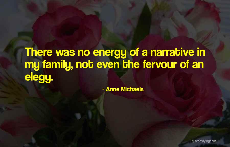 Celedonio Flores Quotes By Anne Michaels Celedonio Flores Quotes By Anne Michaels
