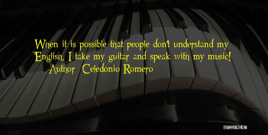 Celedonio Romero Quotes 1136010