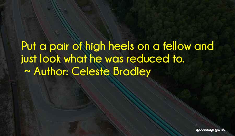 Celeste Bradley Quotes 111526