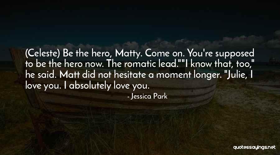 Celeste Quotes By Jessica Park