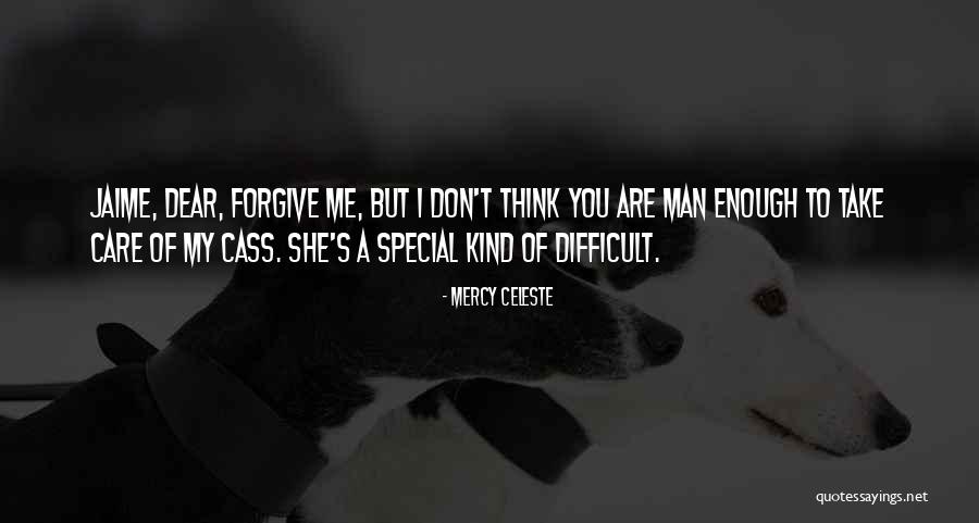 Celeste Quotes By Mercy Celeste