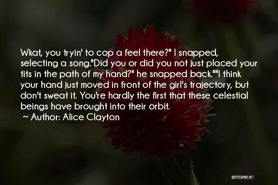 Celestial Beings Quotes By Alice Clayton