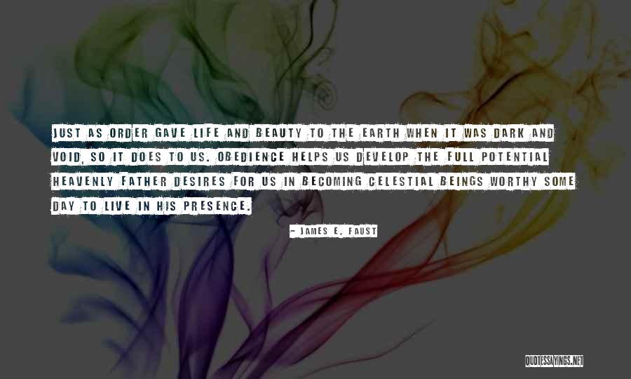 Celestial Beings Quotes By James E. Faust Celestial Beings Quotes By James E. Faust