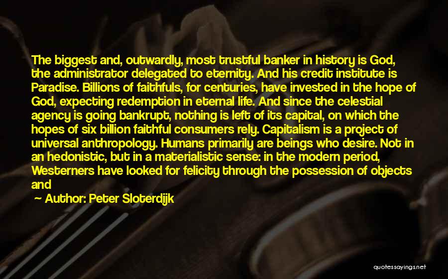 Celestial Beings Quotes By Peter Sloterdijk