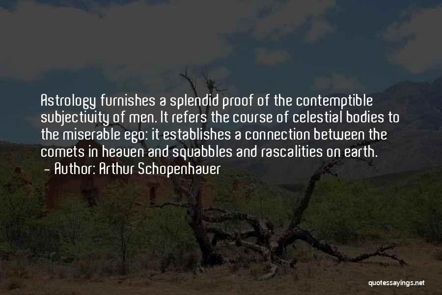 Celestial Bodies Quotes By Arthur Schopenhauer