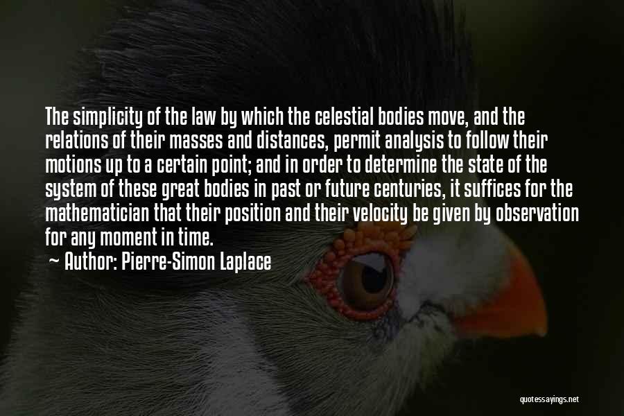 Celestial Bodies Quotes By Pierre-Simon Laplace