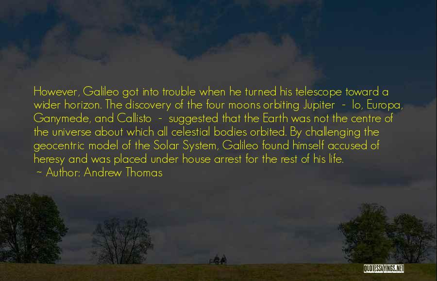 Celestial Life Quotes By Andrew Thomas