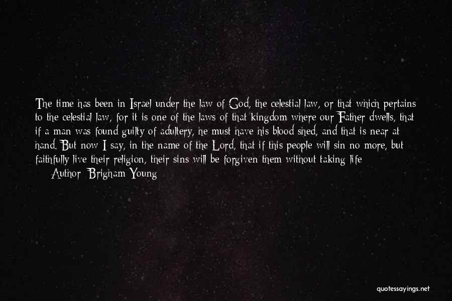 Celestial Life Quotes By Brigham Young