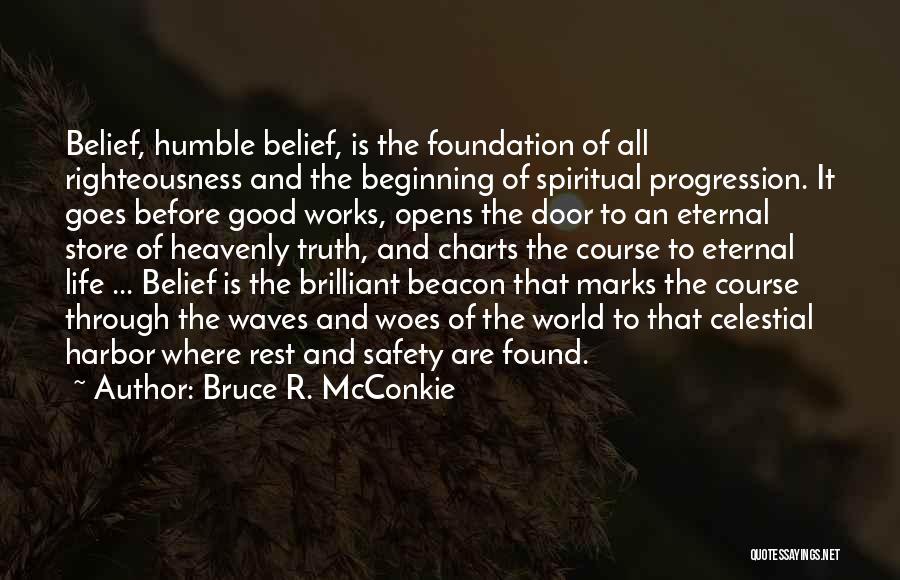 Celestial Life Quotes By Bruce R. McConkie