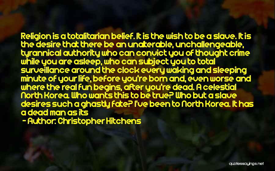 Celestial Life Quotes By Christopher Hitchens