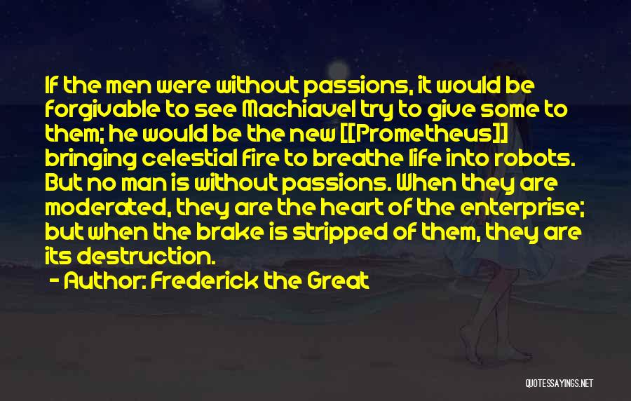 Celestial Life Quotes By Frederick The Great