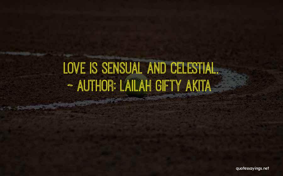 Celestial Life Quotes By Lailah Gifty Akita