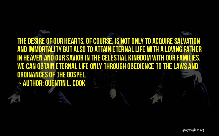 Celestial Life Quotes By Quentin L. Cook
