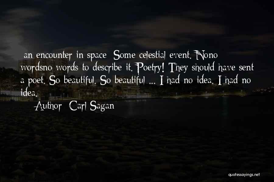 Celestial Poetry Quotes By Carl Sagan
