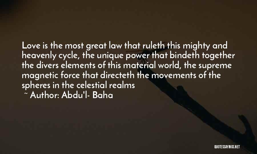 Celestial Spheres Quotes By Abdu'l- Baha