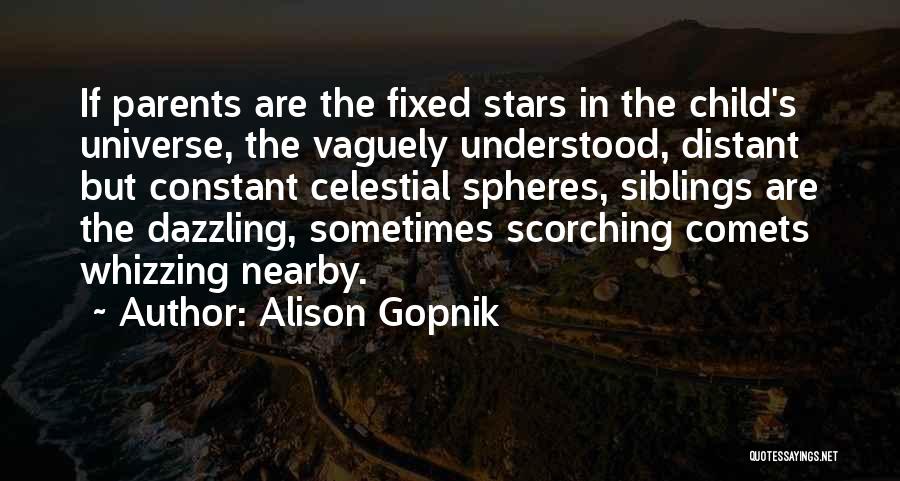 Celestial Spheres Quotes By Alison Gopnik