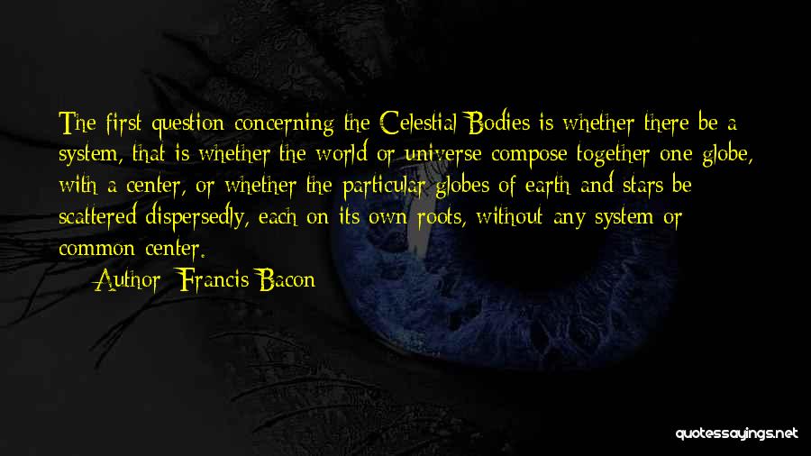 Celestial Stars Quotes By Francis Bacon