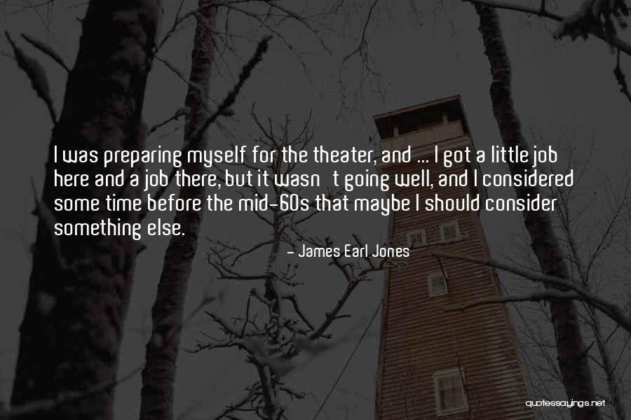Celestiality Quotes By James Earl Jones Celestiality Quotes By James Earl Jones