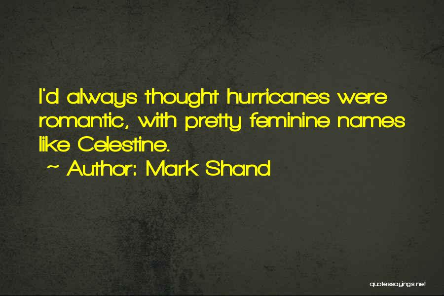 Celestine Quotes By Mark Shand