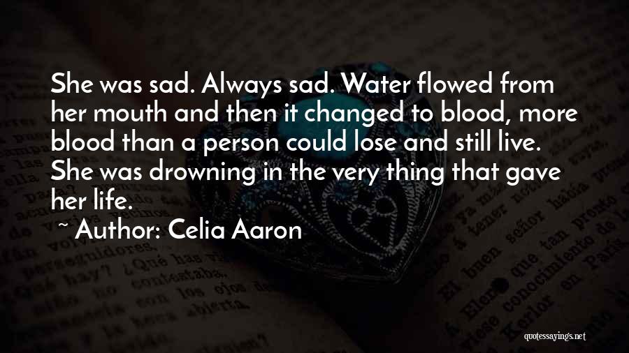 Celia Aaron Quotes 2196560